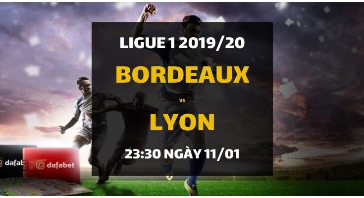Girondins Bordeaux - Olympique Lyon (23h30 ngày 11/01)