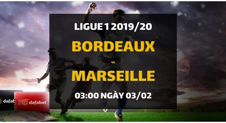 Girondins Bordeaux - Olympique Marseille (03h00 ngày 03/02)