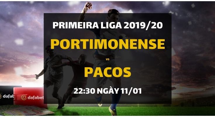 Kèo bóng đá: Portimonense - Pacos Ferreira (22h30 ngày 11/01)