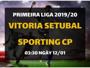 Kèo bóng đá: Vitoria Setubal - Sporting CP (03h30 ngày 12/01)