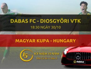Soi kèo nhà cái Dafabet: Dabas FC – Diosgyöri Vtk (18h30 ngày 30/10)